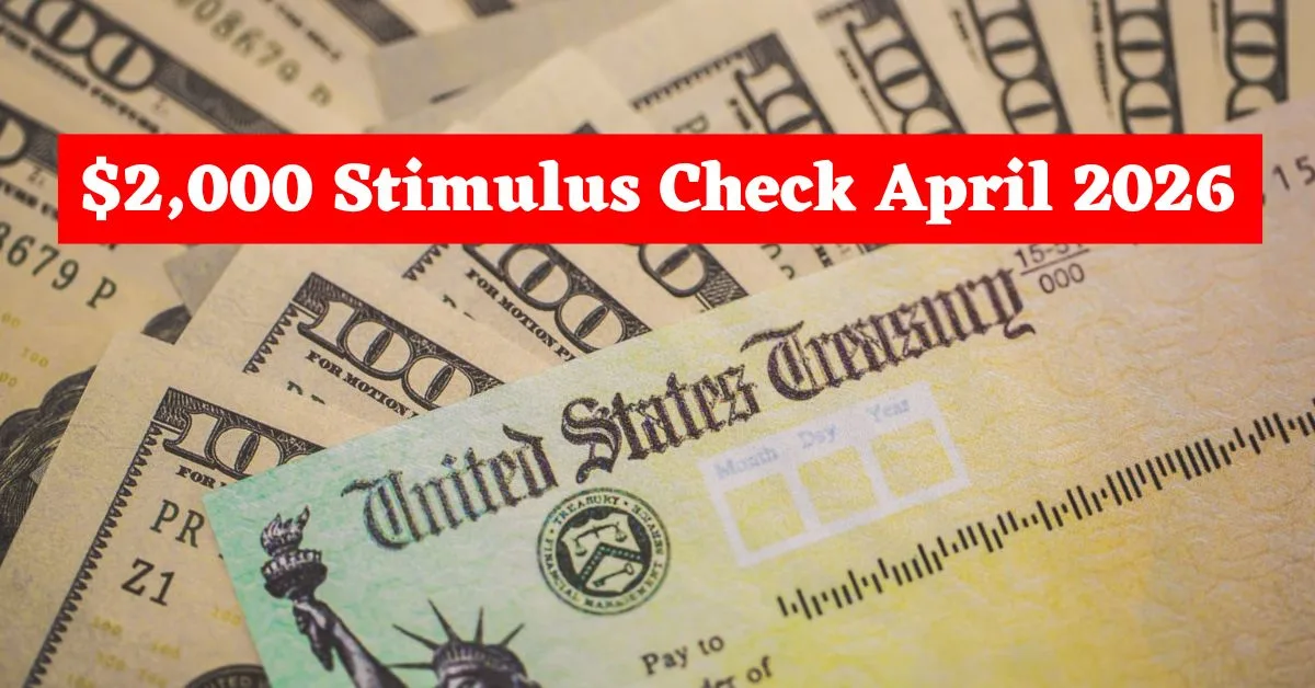 $2,000 Stimulus Check April 2026